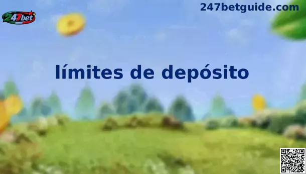 Gestión de límites de depósito en la plataforma de apuestas en línea 247bet México